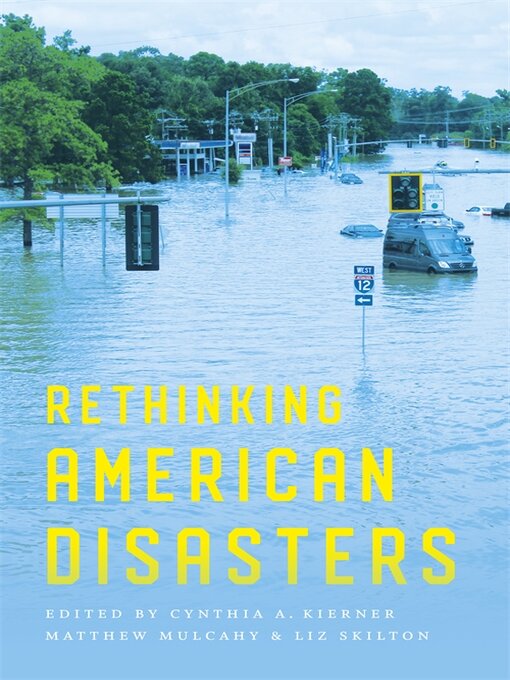 Title details for Rethinking American Disasters by Cynthia A. Kierner - Available